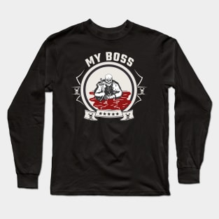 My Boss Long Sleeve T-Shirt